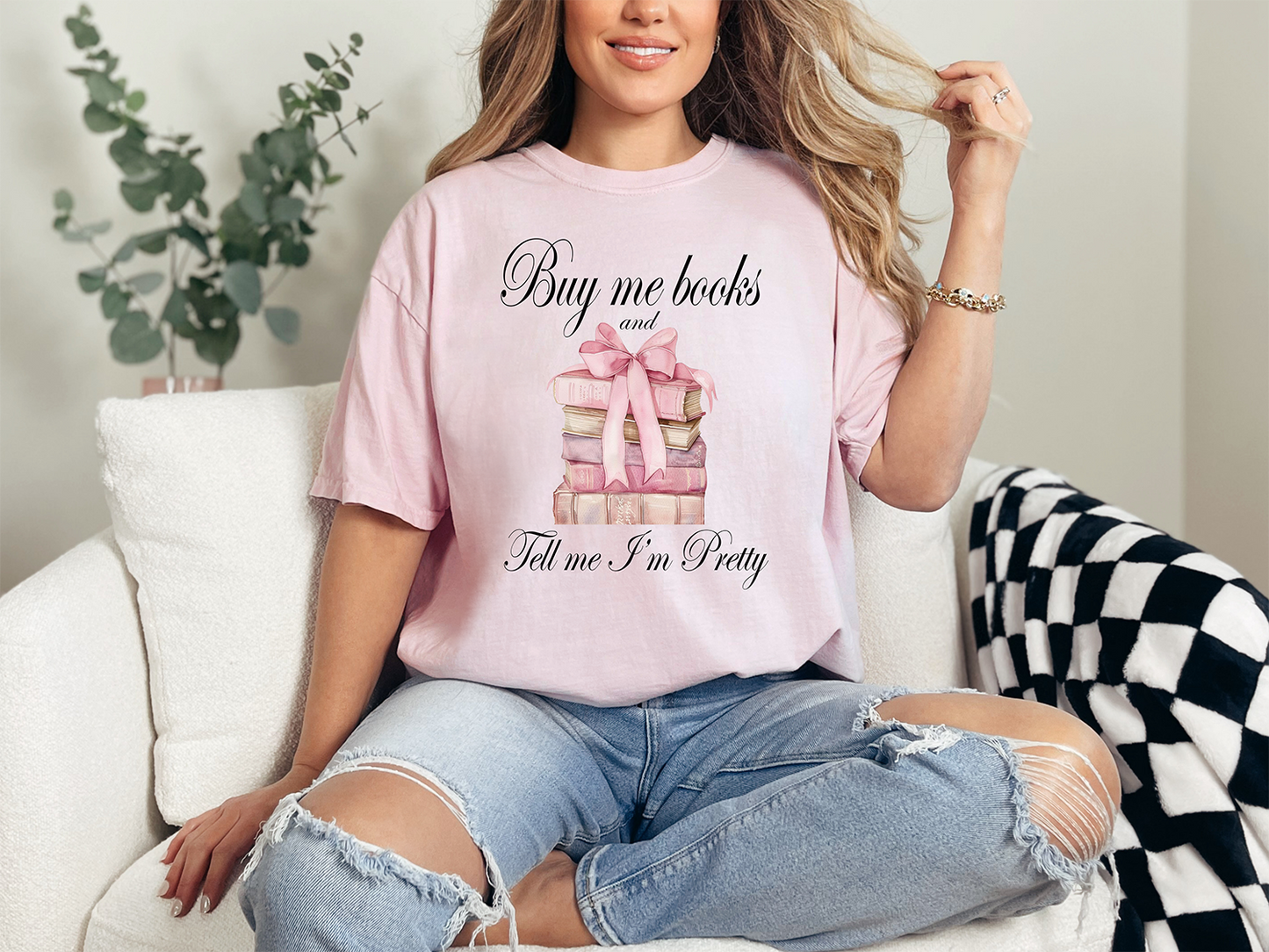 Buy Me Books And Tell Me I'm Pretty Comfort Colors Graphic Tee