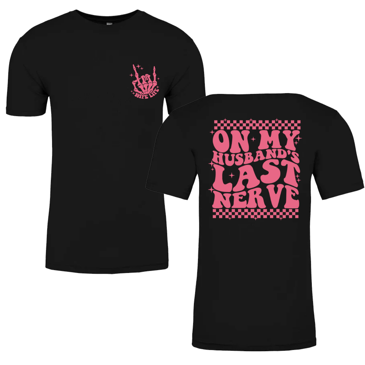 On My Husbands Last Nerve Graphic Tshirt