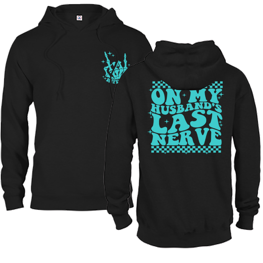 On My Husbands Last Nerve Graphic Crewneck and Hoodie