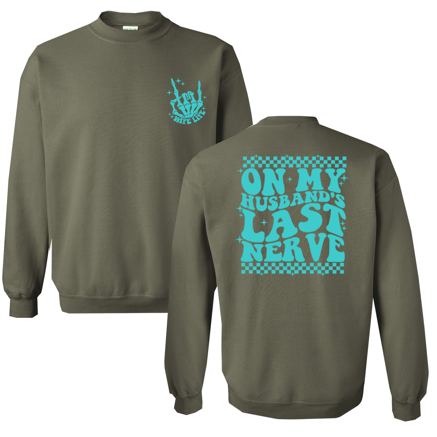 On My Husbands Last Nerve Graphic Crewneck and Hoodie