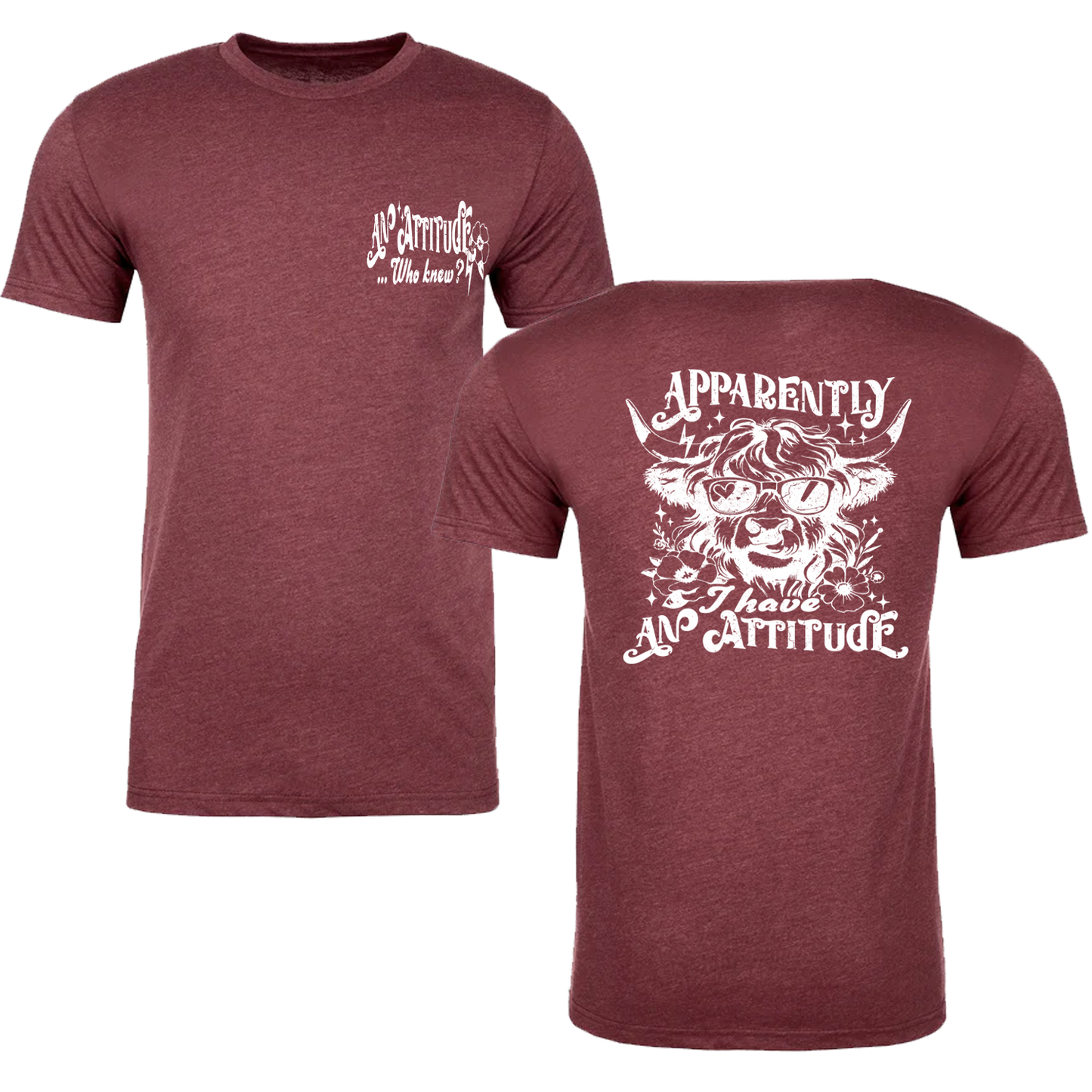 Apparently I Have An Attitude, Who Knew Graphic Tshirt