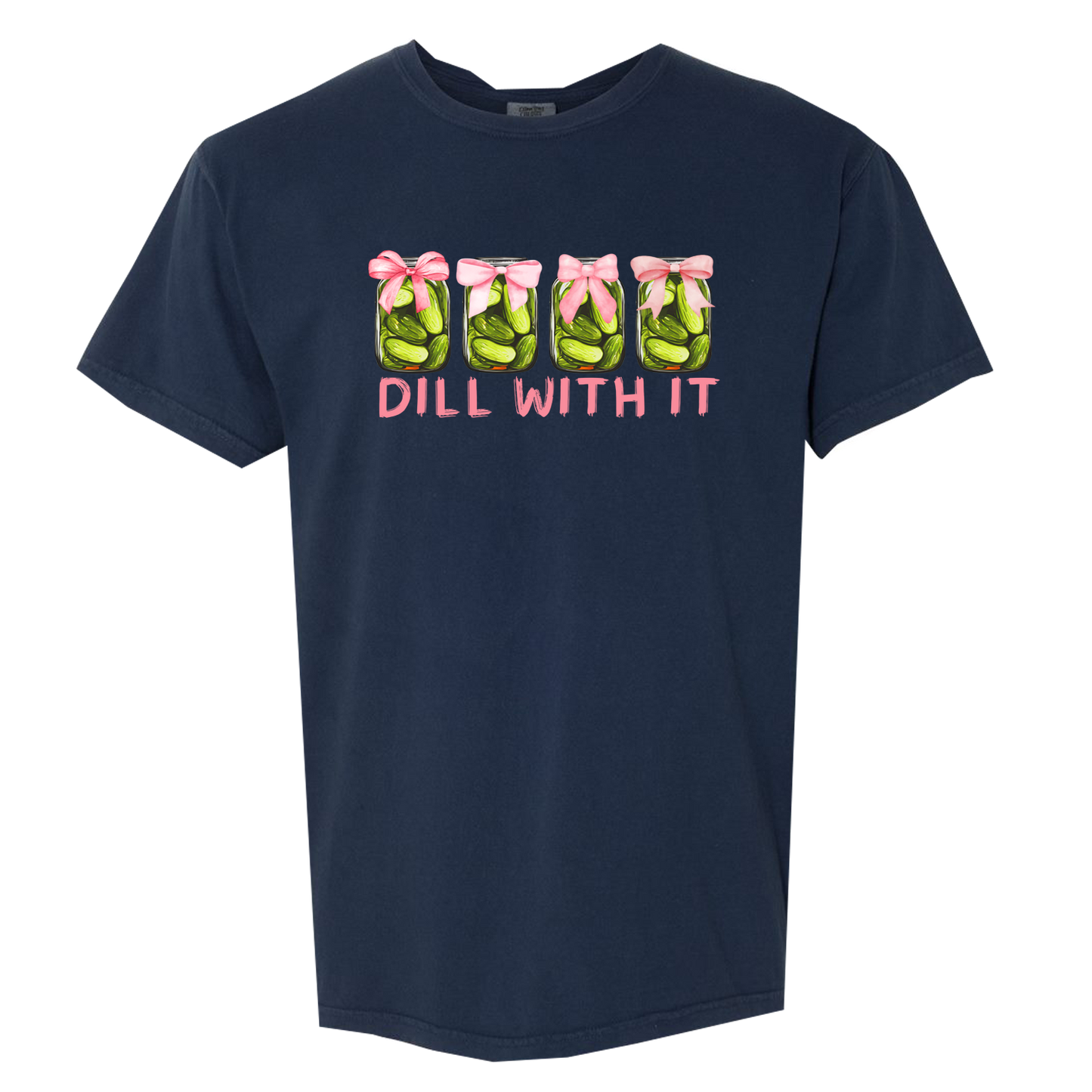 Dill With It Comfort Colors Graphic Tee