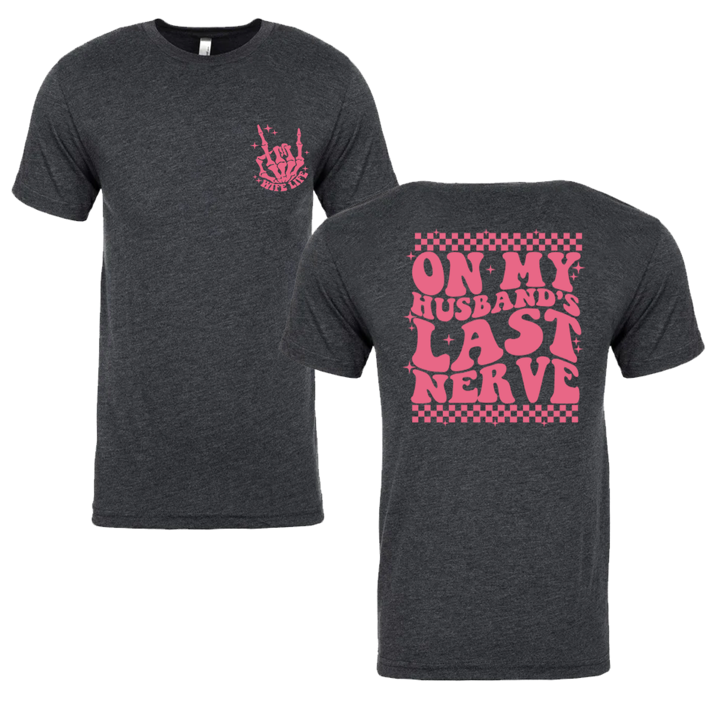 On My Husbands Last Nerve Graphic Tshirt