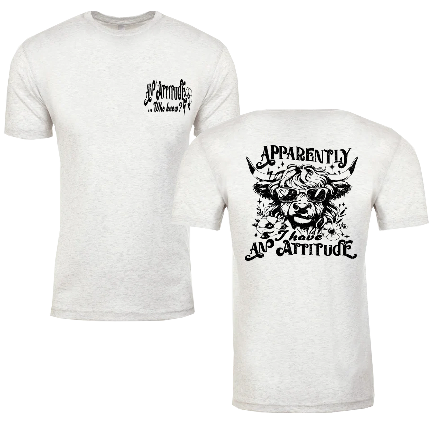 Apparently I Have An Attitude, Who Knew Graphic Tshirt