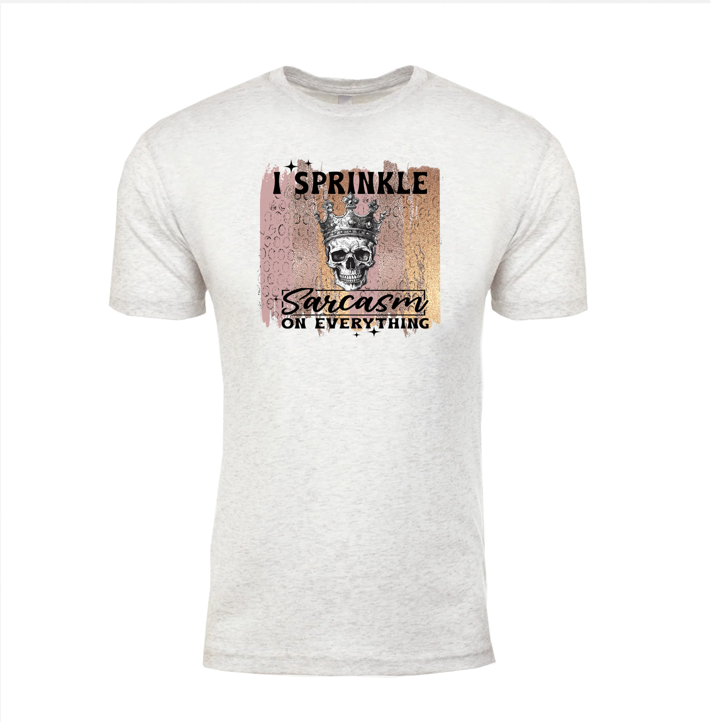 I Sprinkle Sarcasm On Everything Graphic T-Shirt