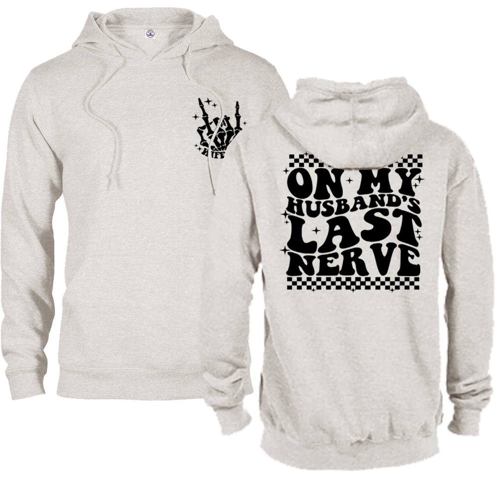 On My Husbands Last Nerve Graphic Crewneck and Hoodie