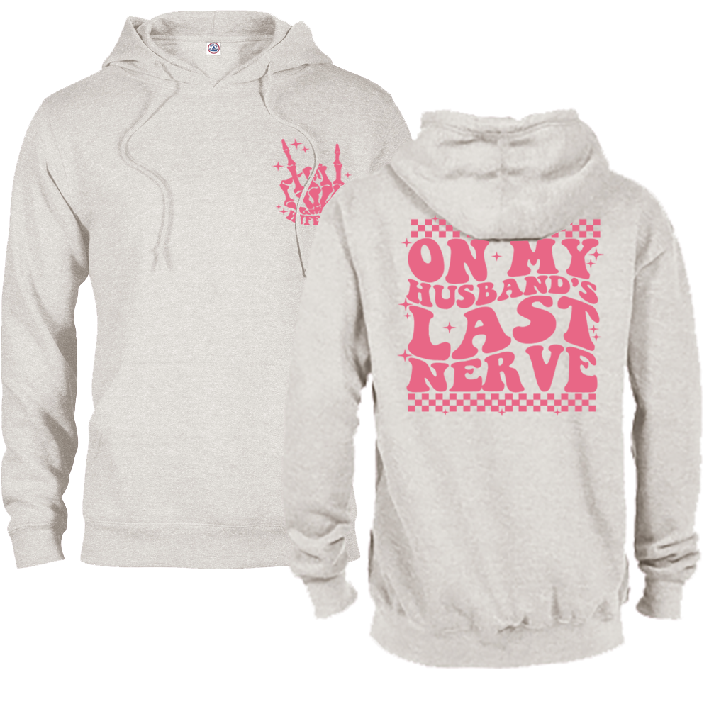 On My Husbands Last Nerve Graphic Crewneck and Hoodie