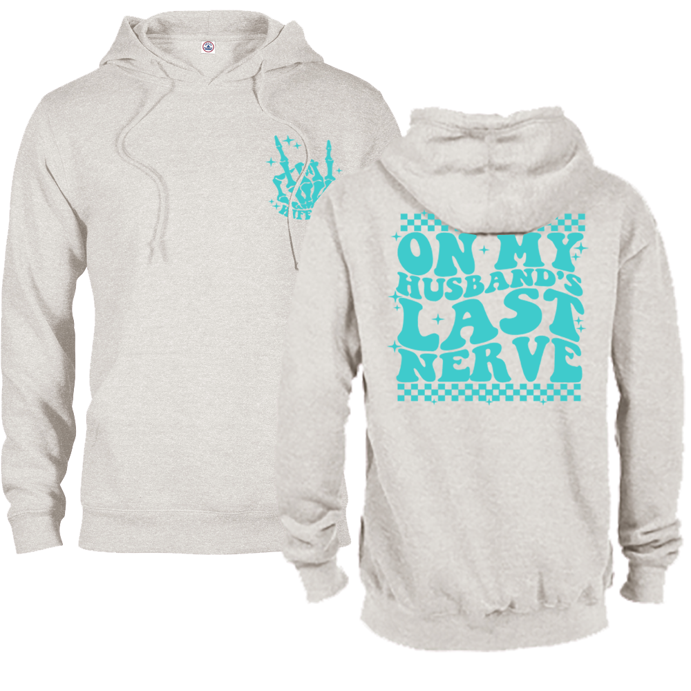 On My Husbands Last Nerve Graphic Crewneck and Hoodie