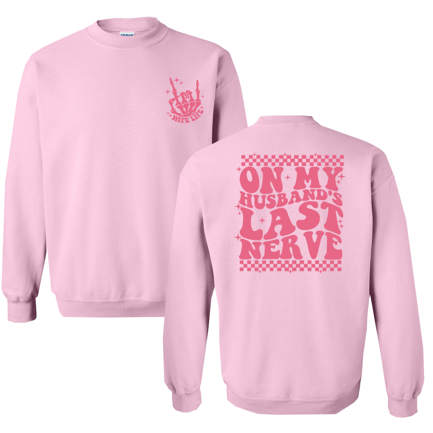 On My Husbands Last Nerve Graphic Crewneck and Hoodie