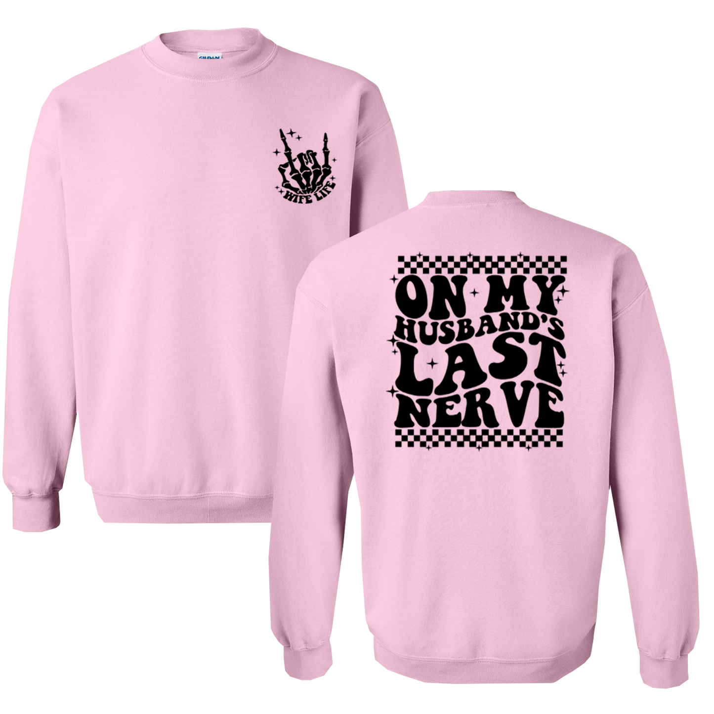 On My Husbands Last Nerve Graphic Crewneck and Hoodie
