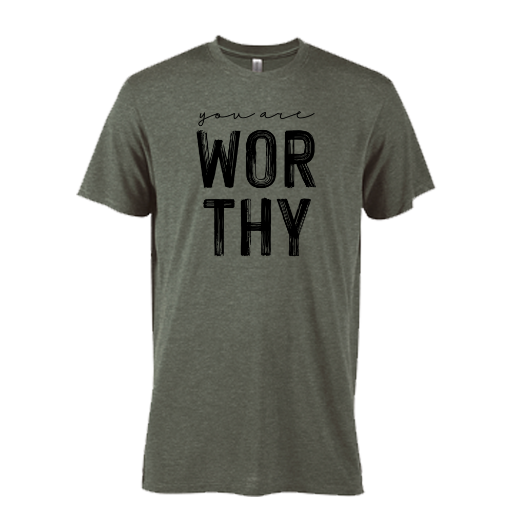 You Are Worthy Graphic Tshirt, Crewneck, and Hoodie