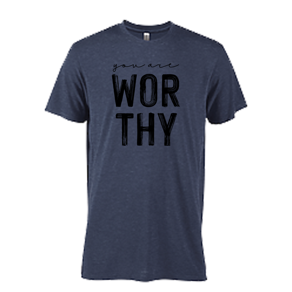 You Are Worthy Graphic Tshirt, Crewneck, and Hoodie