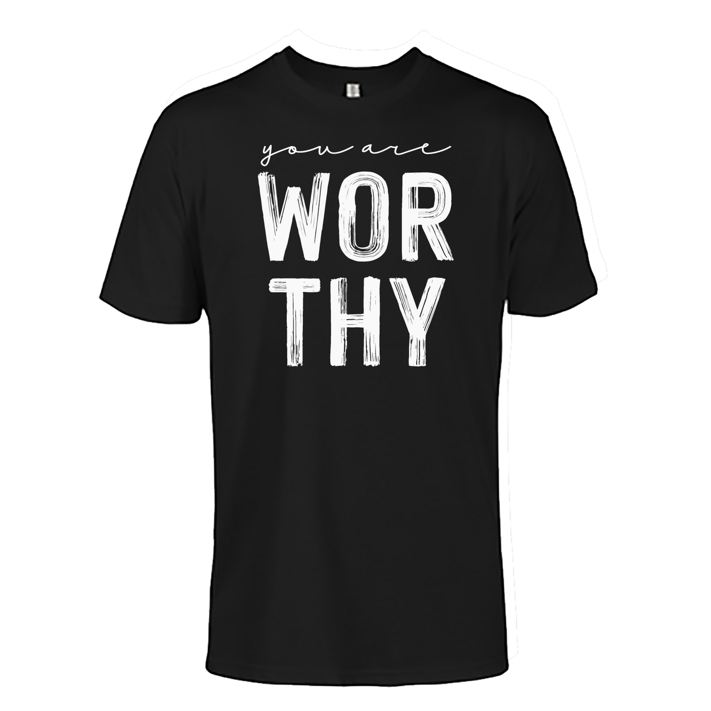 You Are Worthy Graphic Tshirt, Crewneck, and Hoodie