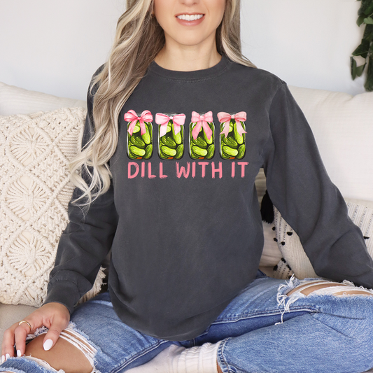 Dill With It Graphic Long Sleeve Comfort Colors Tee
