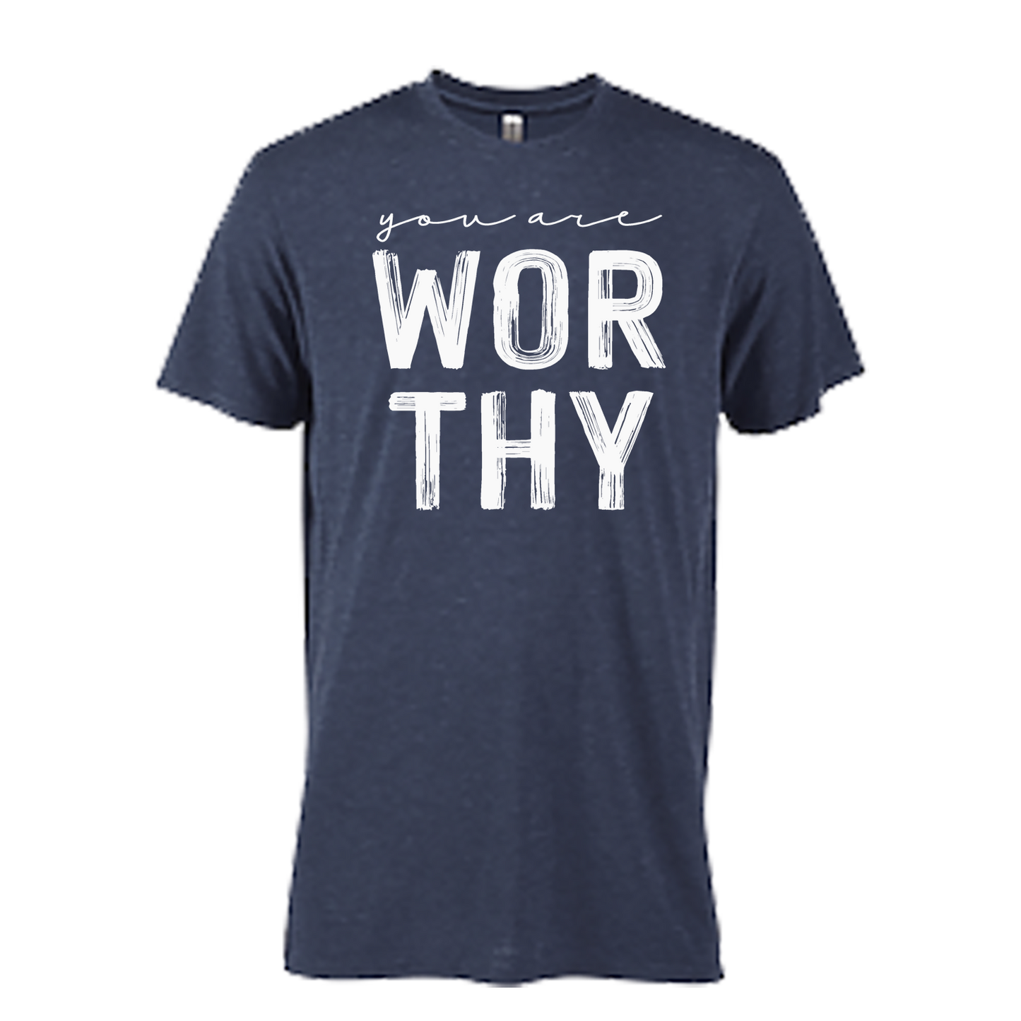 You Are Worthy Graphic Tshirt, Crewneck, and Hoodie