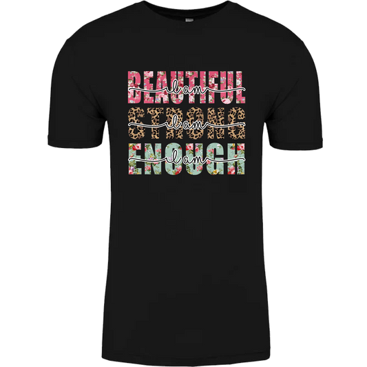 I Am Beautiful, I Am Strong, I Am Enough Graphic Tshirt