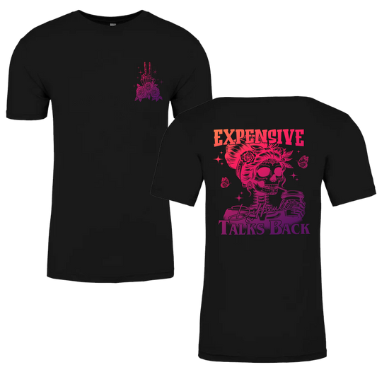 Expensive And Difficult Talks Back Graphic Tshirt