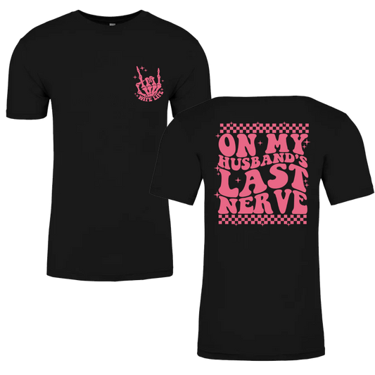 On My Husbands Last Nerve Graphic Tshirt