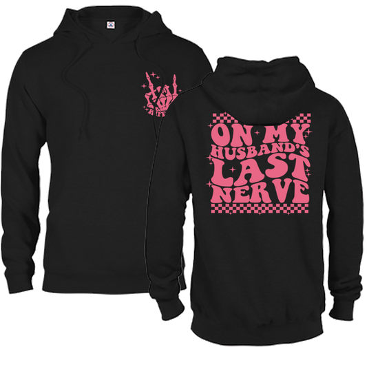 On My Husbands Last Nerve Graphic Crewneck and Hoodie