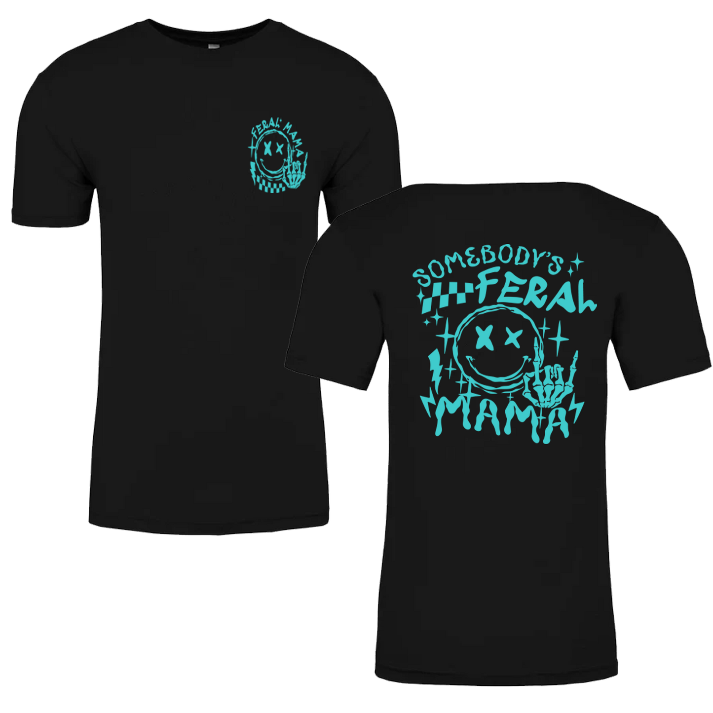 Somebody's Feral Mama Graphic Tshirt