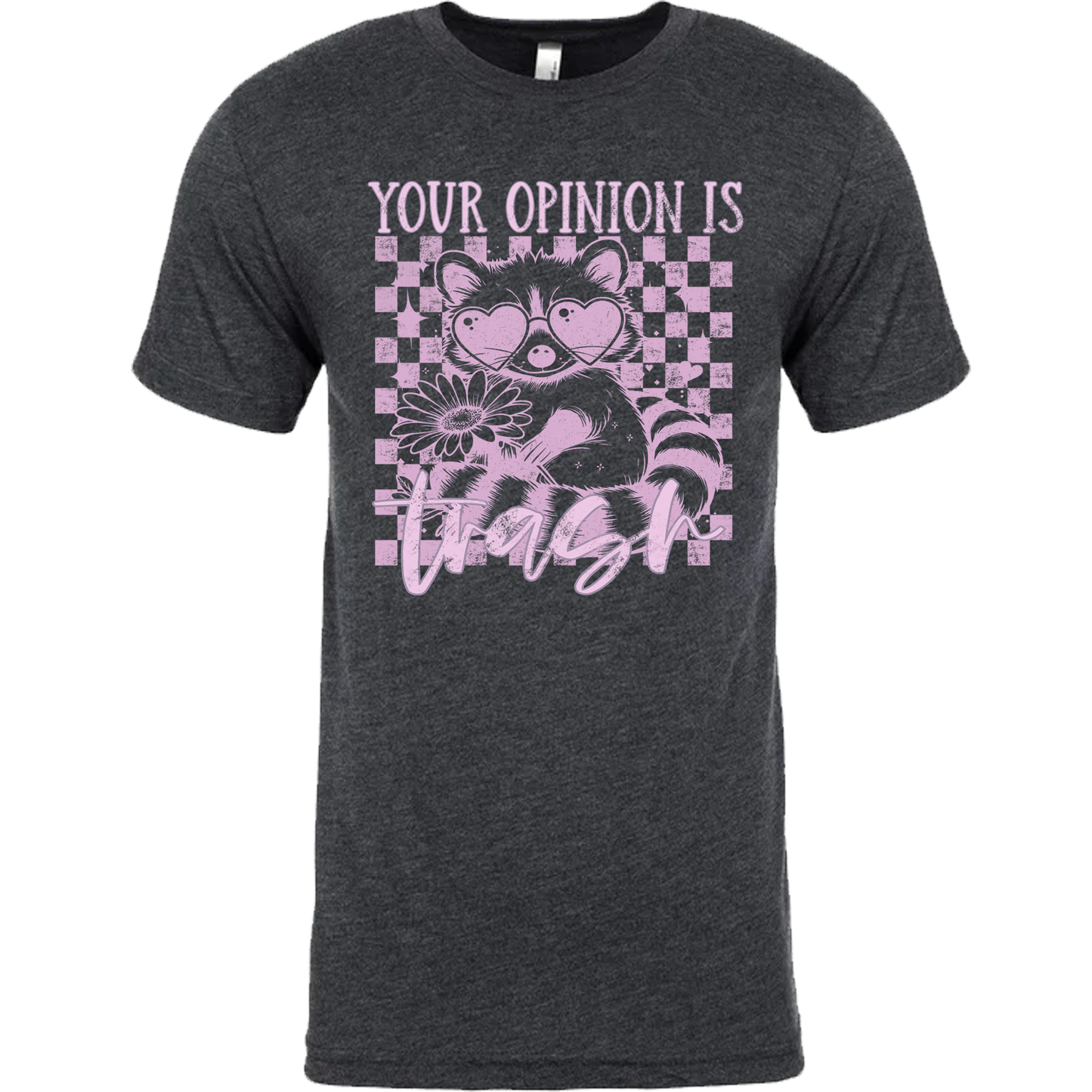 Your Opinion Is Trash Graphic Tshirt