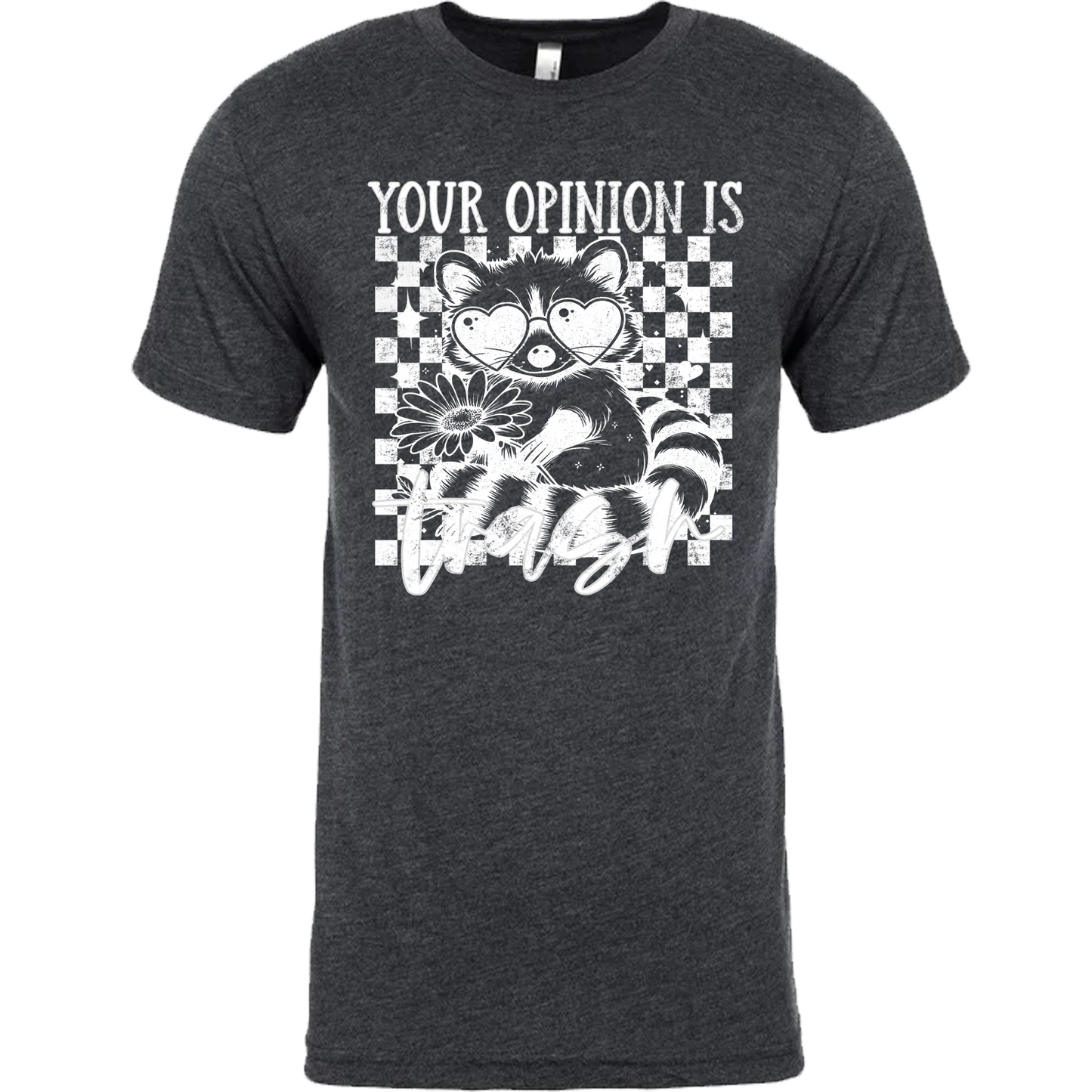 Your Opinion Is Trash Graphic Tshirt