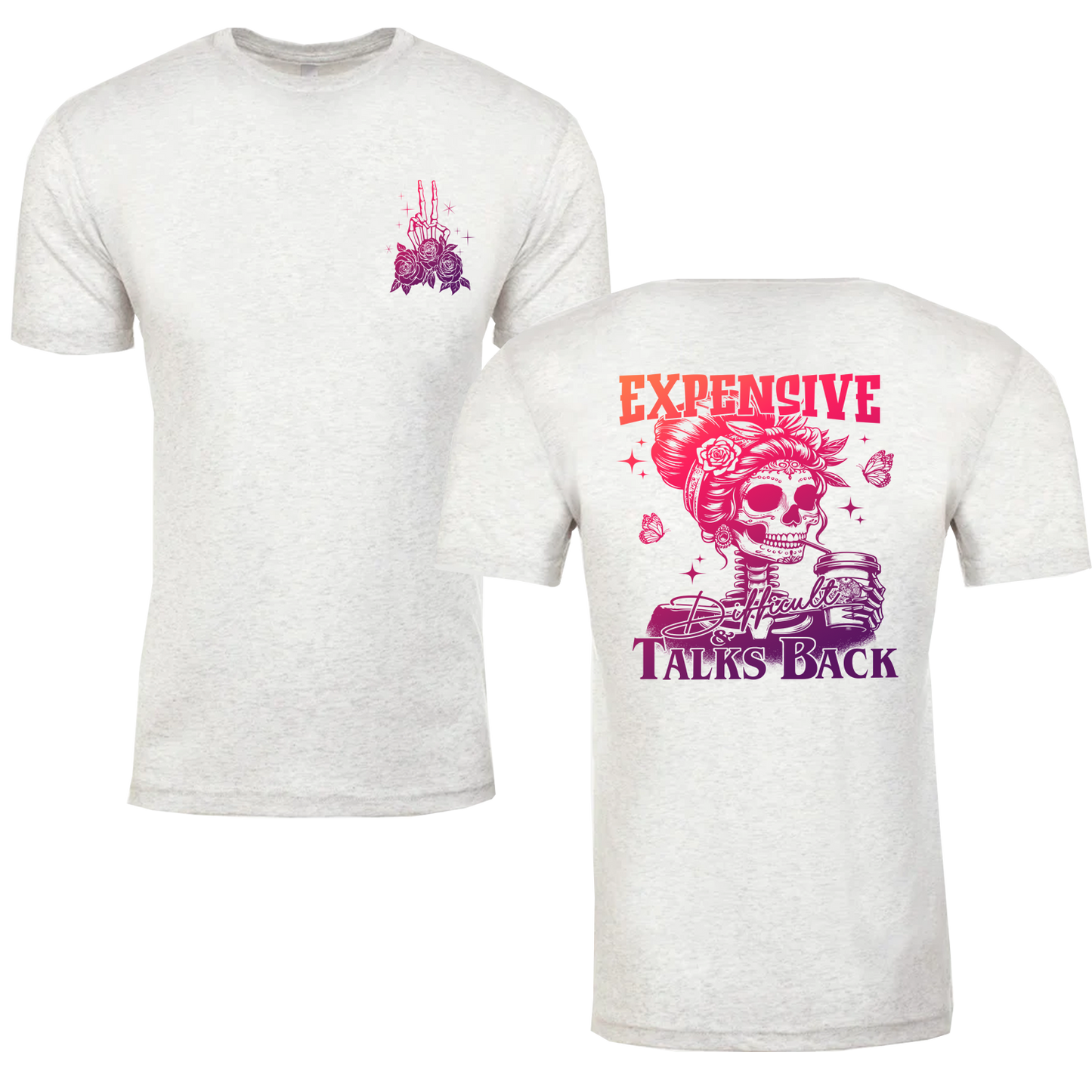 Expensive And Difficult Talks Back Graphic Tshirt