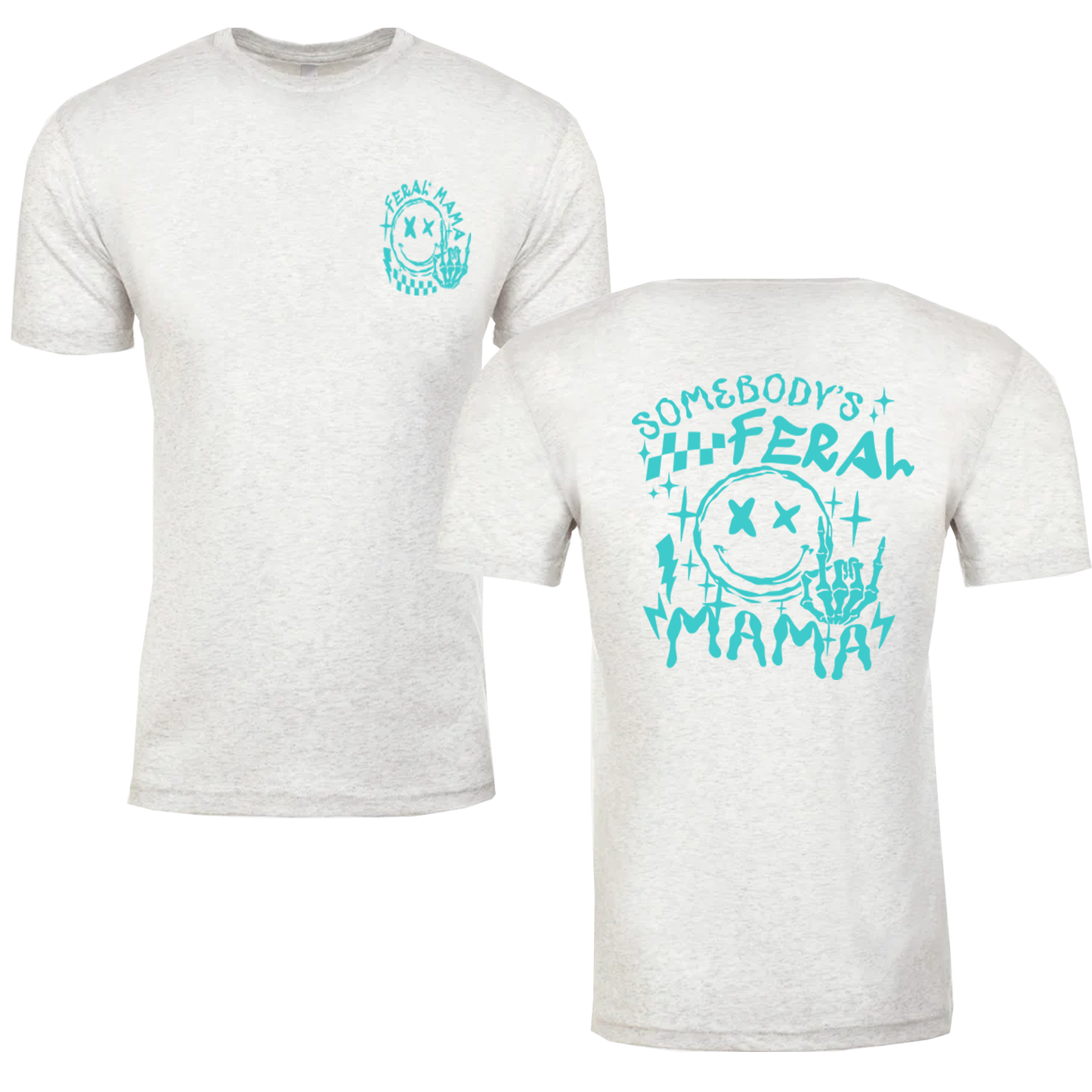 Somebody's Feral Mama Graphic Tshirt